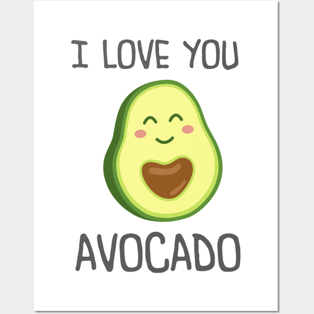 I Love you Avocado cute Wall Art by TheDesignDepot